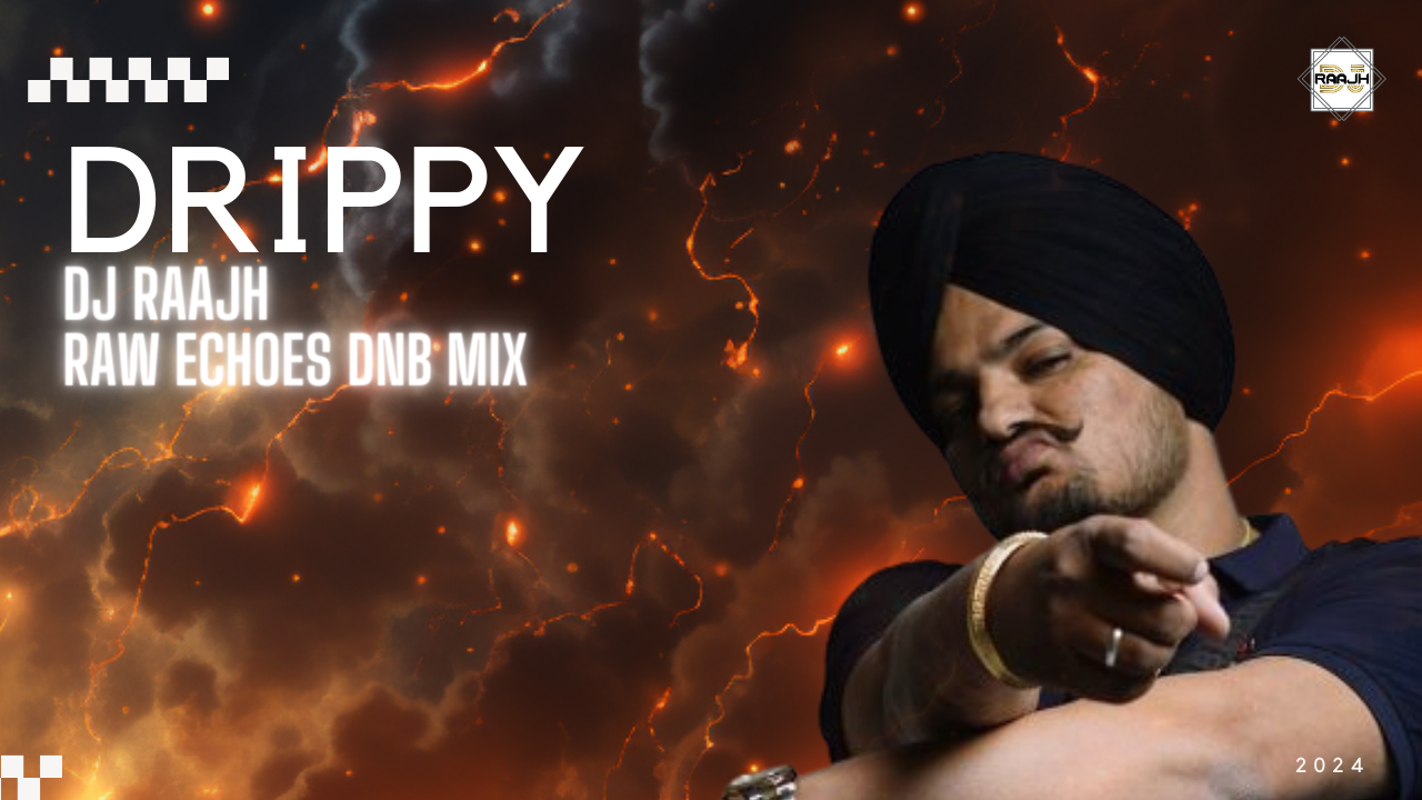 Sidhu MooseWala | DRIPPY Raw Echoes Drum & Bass Mix | DJ Raajh x MXRCI x AR Paisley | Punjabi Club